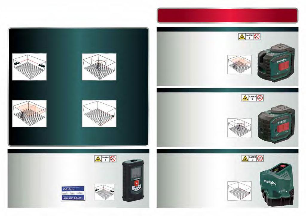 DE PROFESSIONELE LASER VOOR DE BINNENAFWERKING: E METABO LASER-MEETTECHNIEK. ASSORTIMENT! Perfectie in de ambacht. De eerste stap voor een perfecte binnenafwerking zijn precieze metingen.