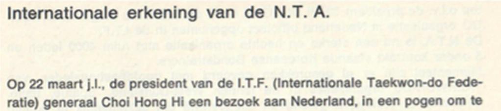 Jarenlang was de NTA de officiële vertegenwoordiger van de ITF in Nederland.