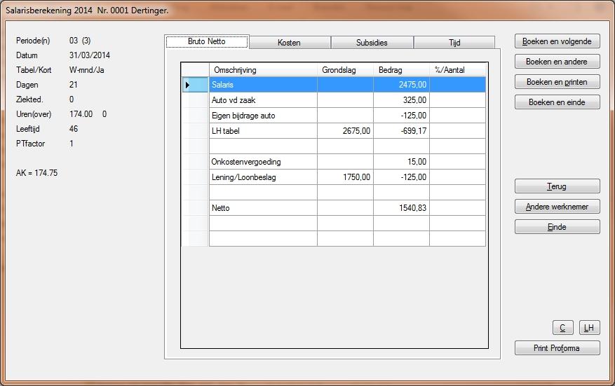 U krijgt nu de bruto-netto berekening op het scherm, compleet met kostprijs en subsidie. Nu beslist u of u deze berekening boekt en/of print of een proformaberekening print.