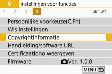 Handige functies 3 Copyrightinformatie instellenn Wanneer u de copyrightinformatie instelt, wordt deze als Exif-informatie aan de opname toegevoegd. 1 Selecteer [Copyrightinformatie].