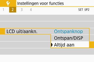 Handige functies 3 Het LCD-scherm in-/uitschakelen U kunt de camera zo instellen dat het LCD-scherm niet uitschakelt als u de ontspanknop half indrukt (of druk op knop <A>/de knop voor