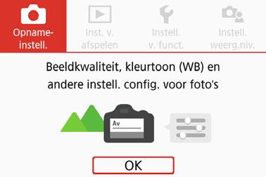 3 Menubewerkingen en configuraties Procedure voor het instellen van het menu Als [s: Menuweergave: Met uitleg] is ingesteld Hoofdtabblad Geef de hoofdtabbladen weer.