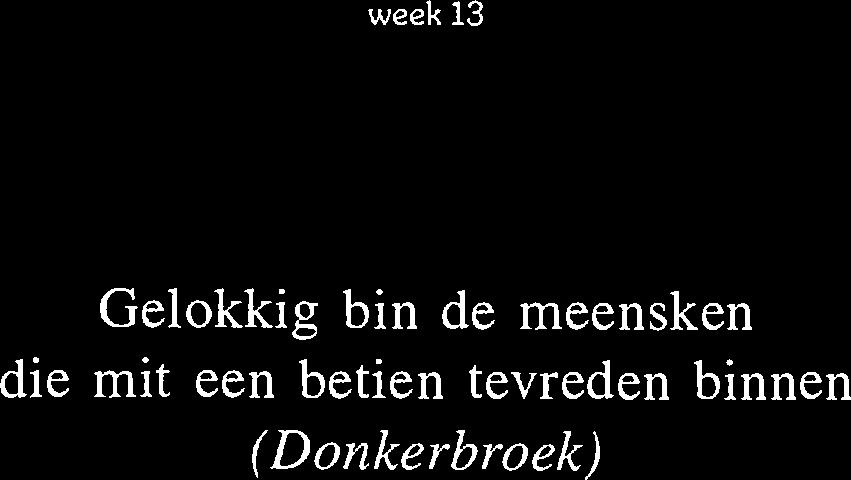 woensdag donderdag 26 27 meert week 13 meert Ieder moet zien eigen kruus dregen (Hoo ltpae).,.