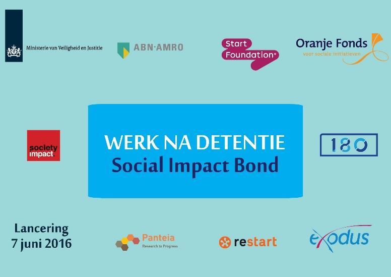 IMPACT BONDS IN NEDERLAND 7 Social Impact Bonds: Buzinezzclub Rotterdam (2013) Colour Kitchen Utrecht (2014) Buzinezzclub Utrecht (2015) Werkplaats Rotterdam
