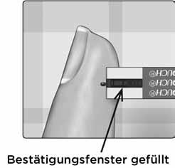 Führen Sie einen Test durch 3 VORSICHT: Wenn die Blutprobe das Bestätigungsfenster nicht vollständig ausfüllt,