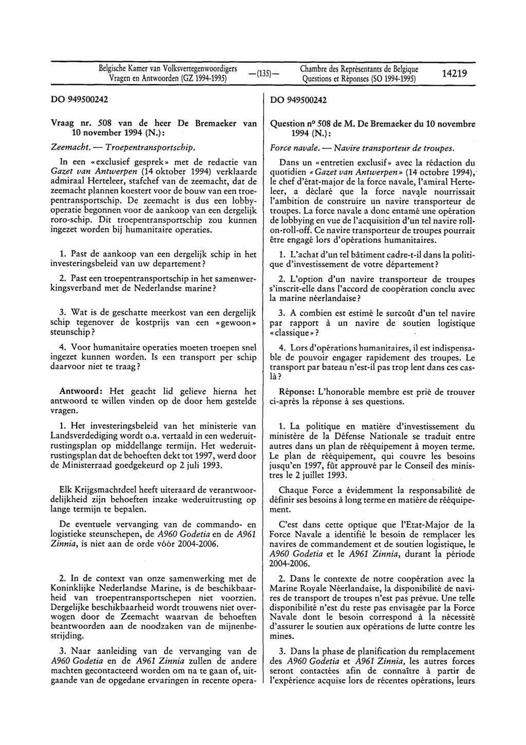 BelgischeKamervan Volksvertegenwoordigers Vragenen Antwoorden(GZ 1994 1995) 3.