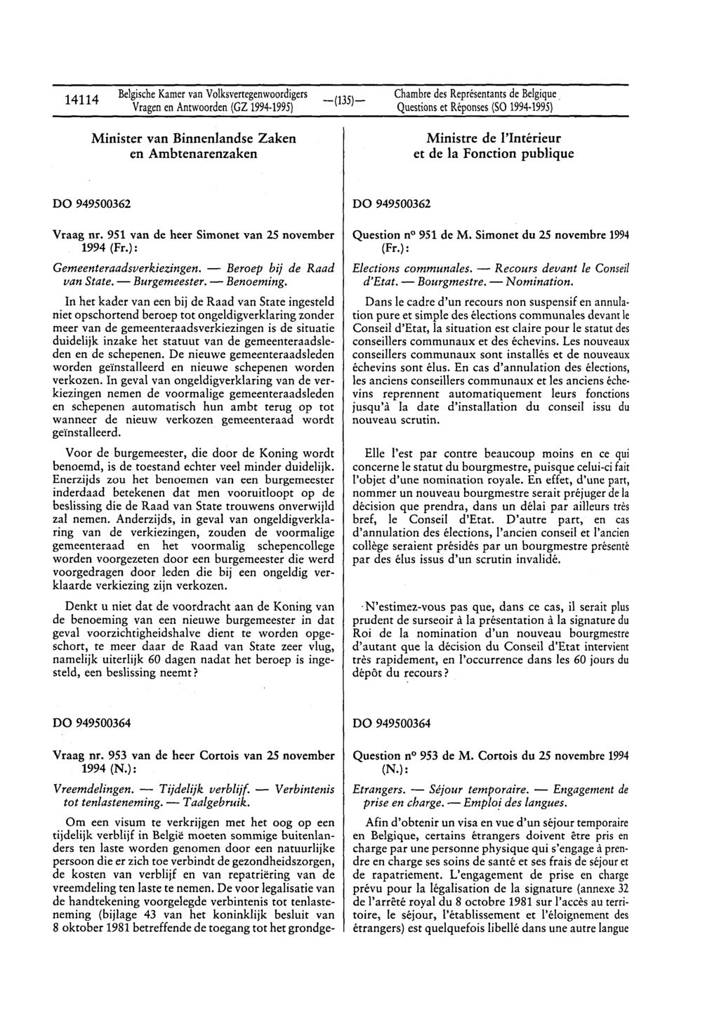 14114 BelgischeKamervan Volksvertegenwoordigers Vragenen Antwoorden(GZ 1994-1995) Chambredes Représentantsde Belgique.