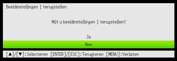 De projector terugzetten op de fabrieksinstellingen Via de procedure die hier wordt beschreven, kunt u alle instellingen in een bepaald menu, of alle instellingen in het instelmenu terugzetten op hun