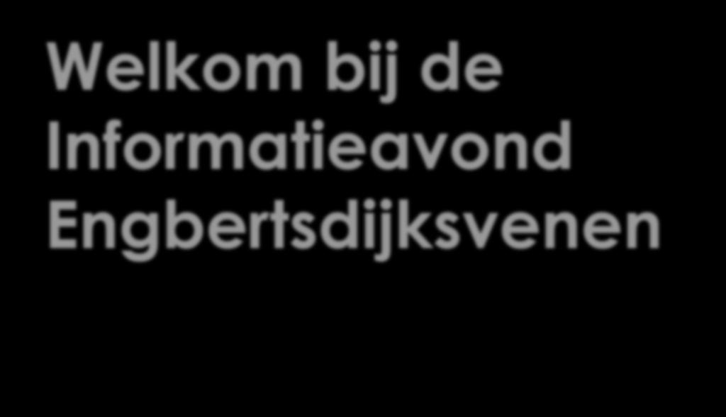 Welkom bij de Informatieavond