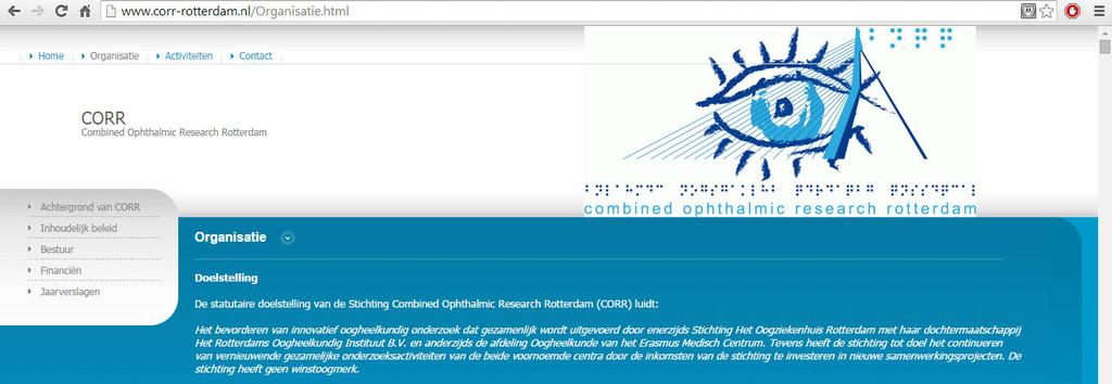 1. ONTWIKKELINGEN IN 2013 De stichting Combined Ophthalmic Research Rotterdam (CORR) is in november 2009 opgericht.