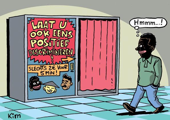 6. Bekijk de cartoon van Kim Duchateau. - Wat zou er in het hokje kunnen gebeuren? Toelichting over positieve discriminatie.