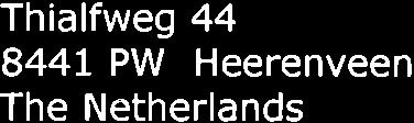 BB01 PG, Franeker Michaelsberg Michaelsberg 101 9202 CX, Drachten Nij Smellinghe Compagnonsplein 1 9202 NN, Drachten The Nethertands Noordvliet NoordvlÍet 37 8921 GD, Leeuwarden Sanhichte Marktweg