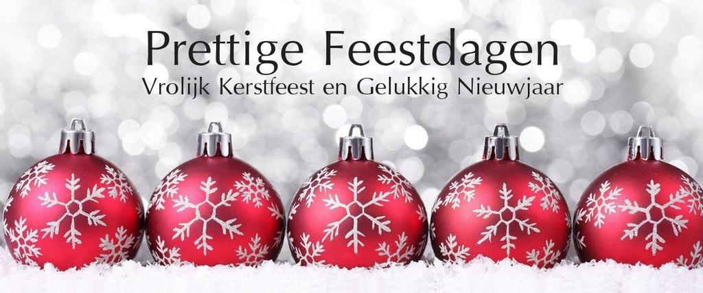 Zondag 24 december: Rust De leiding wenst iedereen Prettige Feestdagen!