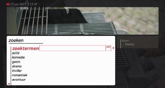 3. Zoek & vind (snel een film/tv-programma vinden) zoek & vind Je kan gemakkelijk en snel vinden wat je zoekt.