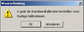 KALIBRATIE 37 De standaardmeetwaarden voor kalibratie herstellen Ga als volgt te werk om terug te keren naar de standaardmeetwaarden voor kalibratie.