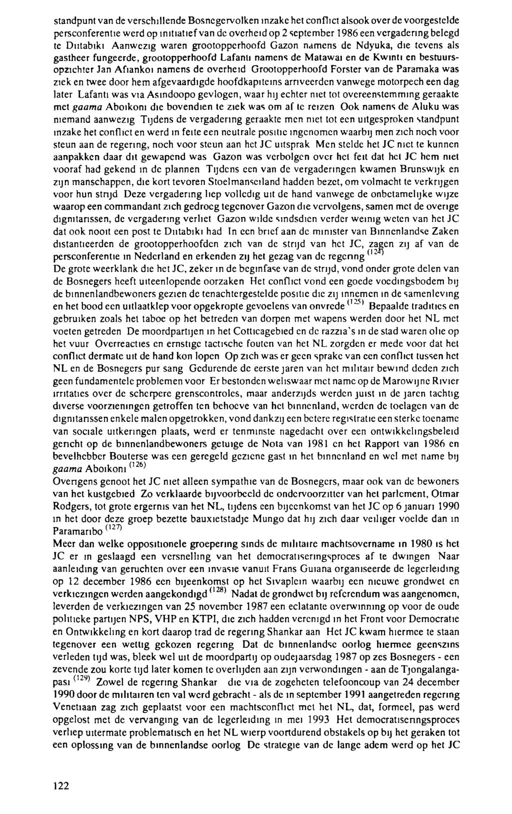 standpunt van de verschillende Bosncgervolken inzake het conflict alsook over de voorgestelde persconferentie werd op initiatief van de overheid op 2 september 1986 een vergadering belegd te Dntabiki