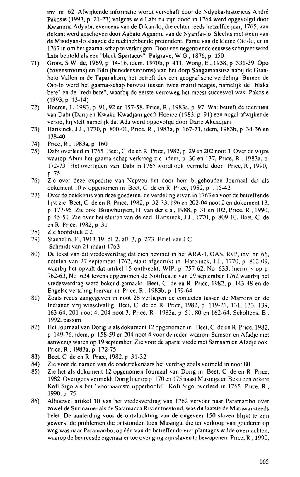 inv nr 62 Afwijkende informatie wordt verschaft door de Ndyuka-hisloricus André Pakosie (1993, ρ 21-23) volgens wie Labi na zijn dood in 1764 werd opgevolgd door Kwamina Adyubi, eveneens van de