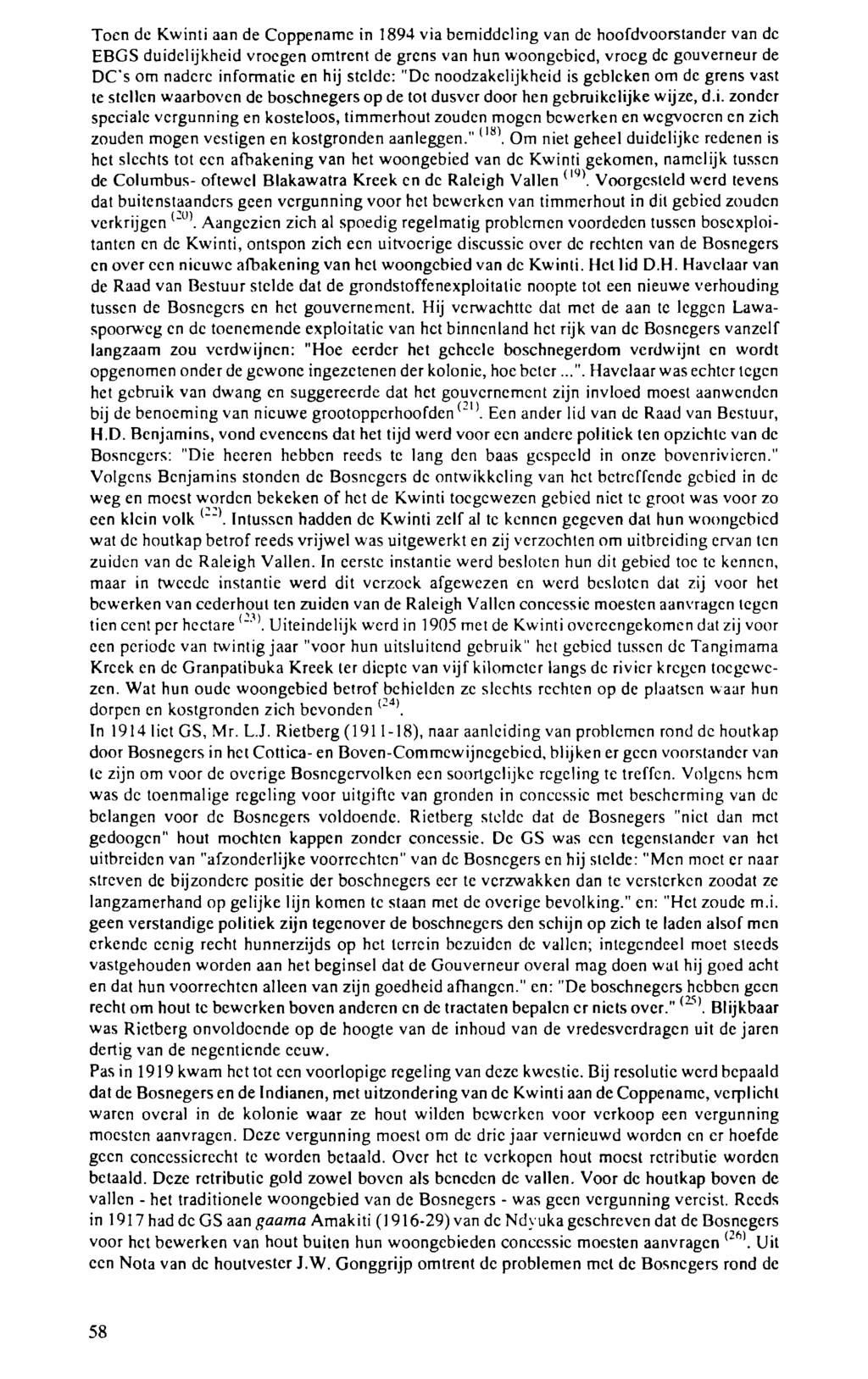 Toen de Kwinti aan de Coppename in 1894 via bemiddeling van de hoofdvoorstander van de EBGS duidelijkheid vroegen omtrent de grens van hun woongebied, vroeg de gouverneur de DCs om nadere informatie