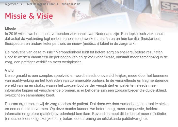 Missie - Visie Strategie - Doel Missie waarom zijn wij hier Visie waarheen droom / gewenste situatie Doel