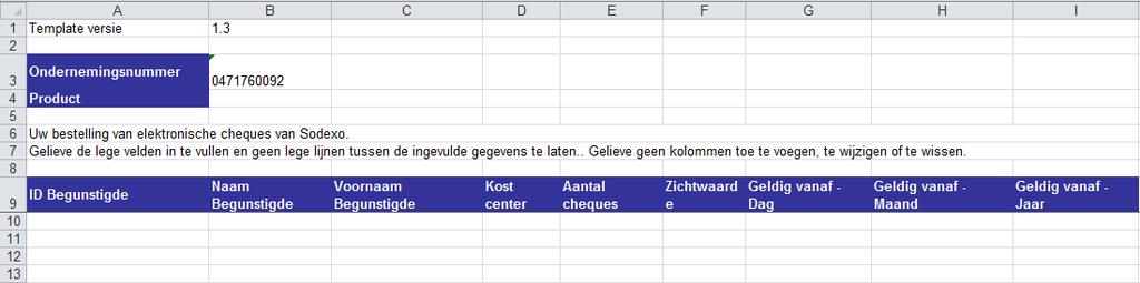 Per extralegaal voordeel dat u wenst te bestellen, bestaat er 2 mogelijkheden om de gegevens van de bestelling in te vullen: Een leeg Excel-bestand (cf. 1.