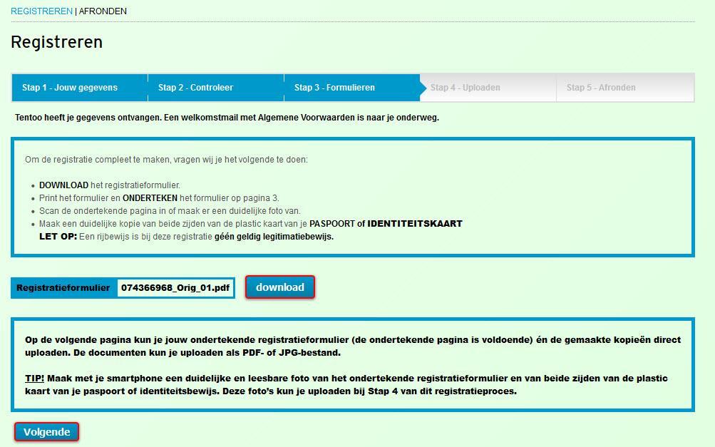 Stap 3: Download je registratieformulier Je registratieformulier kun je bij Stap 3 downloaden.