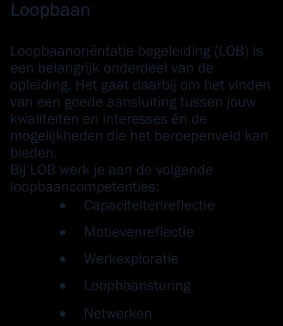 2.2.3 Loopbaan en burgerschap In het basisdeel staan ook generieke eisen loopbaan en burgerschap. Wat het inhoudt, staat in de leesblokken.