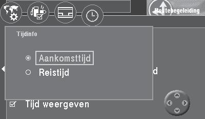 Routegeleiding Reistijd of aankomsttijd kiezen U kunt kiezen of in het rechter-infovenster de reistijd of de aankomsttijd bij het reisdoel wordt weergegeven. 1. Open het uitklapmenu met de OK -toets.