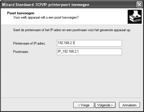 Printerpoort installeren voor netwerkprinters ì Voer in het invoerveld Printernaam of IP-adres het IP-adres van de printserver (Gigaset SX762 WLAN dsl) in,