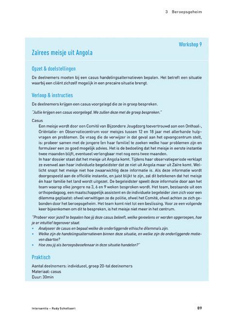 bama CAtAlogus 2011 > sociale WeteNsCHAPPeN Wat ervan te zeggen Informatie en beroepsgeheim binnen het ortho- en sociaalagogisch werkveld R. Schellaert 2010 ISBN 978-94-000-0108-4 x + 374 blz.