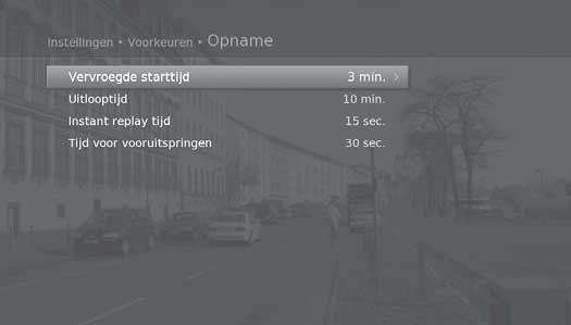 Opnemen en afspelen Opname opties instellen MENU Instellingen Voorkeuren Opname Vervroegde starttijd en uitlooptijd instellen U kunt een eerdere begintijd en latere eindtijd instellen voor het geval