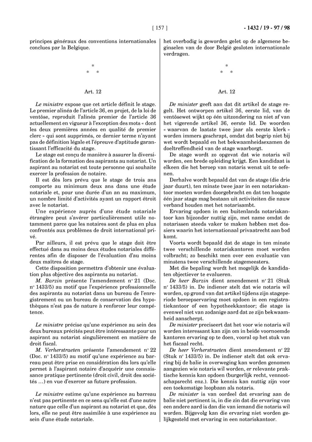 [ 157 ] -1432119-97/98 principes généraux des conventions internationales conclues par la Belgique.