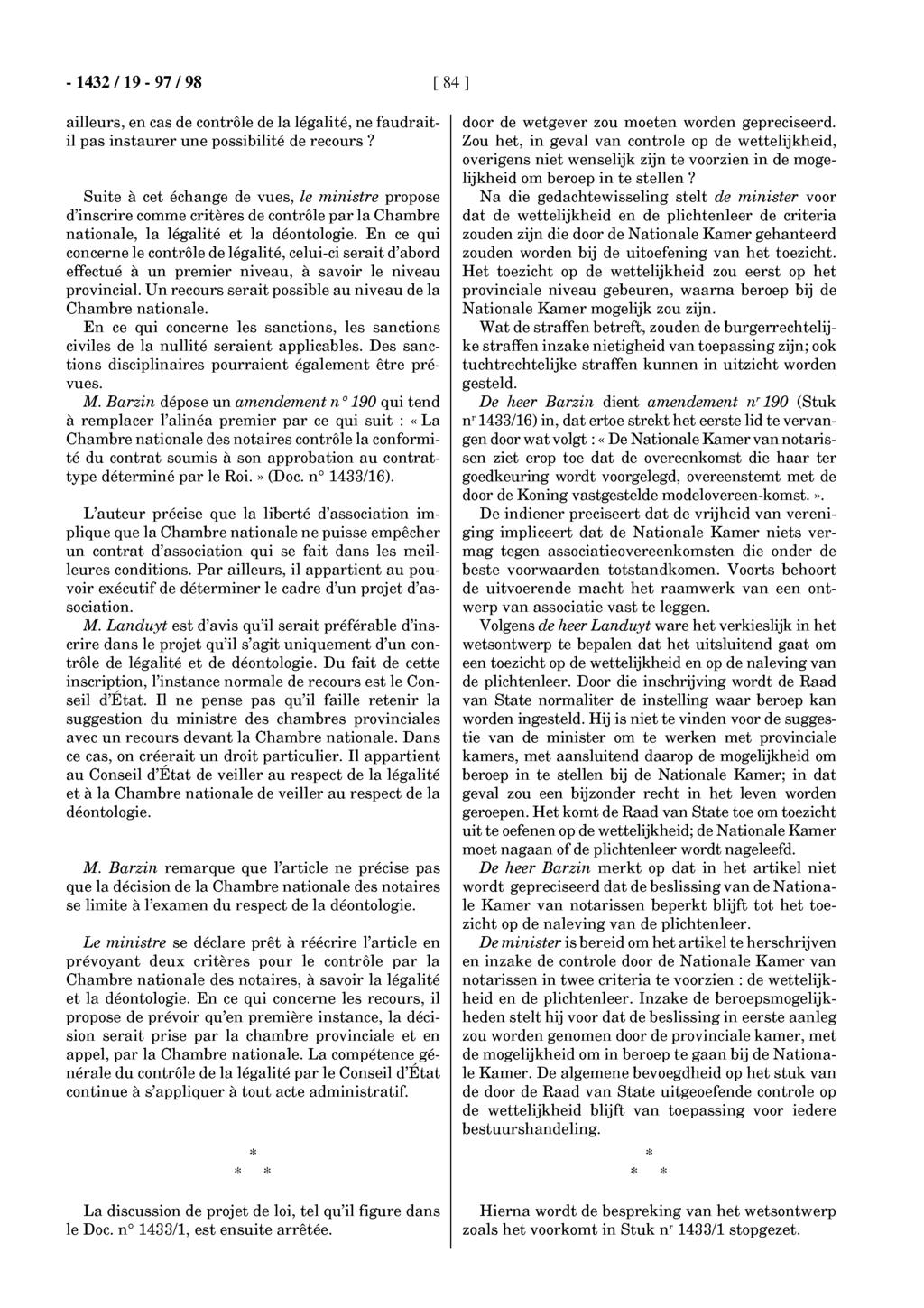 -1432119-97/98 [ 84 ] ailleurs, en cas de contrôle de la légalité, ne faudraitil pas instaurer une possibilité de recours?