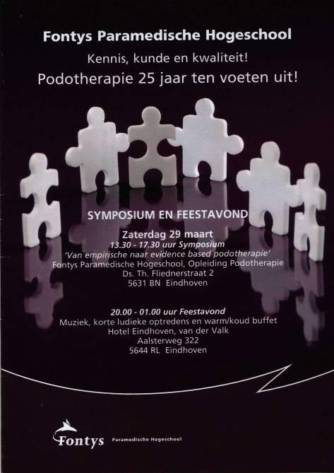 VALORISATIEVERSLAG - Op zaterdagnamiddag 29 maart organiseerde de Paramedische afdeling van Fontys University Applied Sciences in Eindhoven een symposium Podotherapie 25, jaar ten voeten uit In de