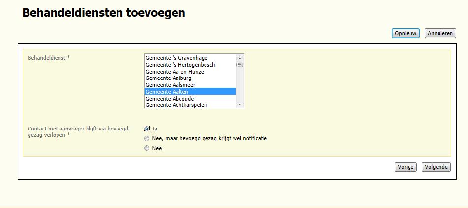 Selecteer de behandeldienst en of contact met de aanvrager via bevoegd gezag blijft lopen.