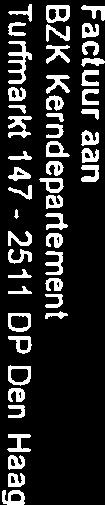 Afz en der Restaurant de Basiliek Korte Houtstraat 4-2511 CD s-gravenhage NL Regel Besteld door Klant contactpersoon Factuurnummer Factuu rken merk Factuurdatum Boekstuknummer Naam contactpersoon