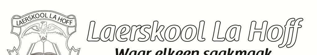 AANSOEK OM N ONDERWYSPOS BY LAERSKOOL LA HOFF Voltooi asseblief die aansoekvorm so deeglik as moontlik.