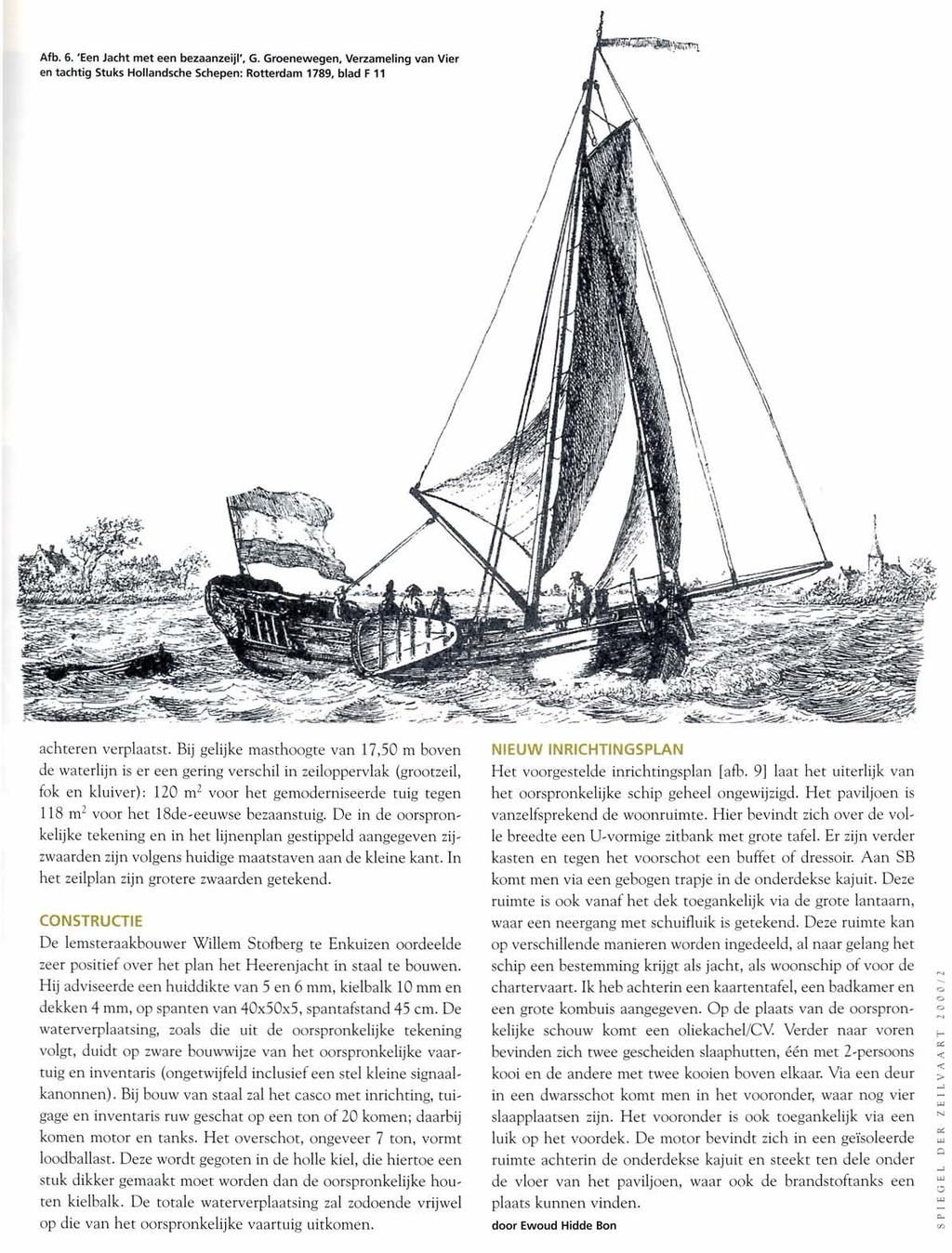 Afb. 6. 'Een Jacht met een bezaanzeijl', G. Groenewegen, Verzameling van Vier en tachtig Stuks Hollandsche Schepen: Rotterdam 1789, blad F 11 achteren verplaatst.