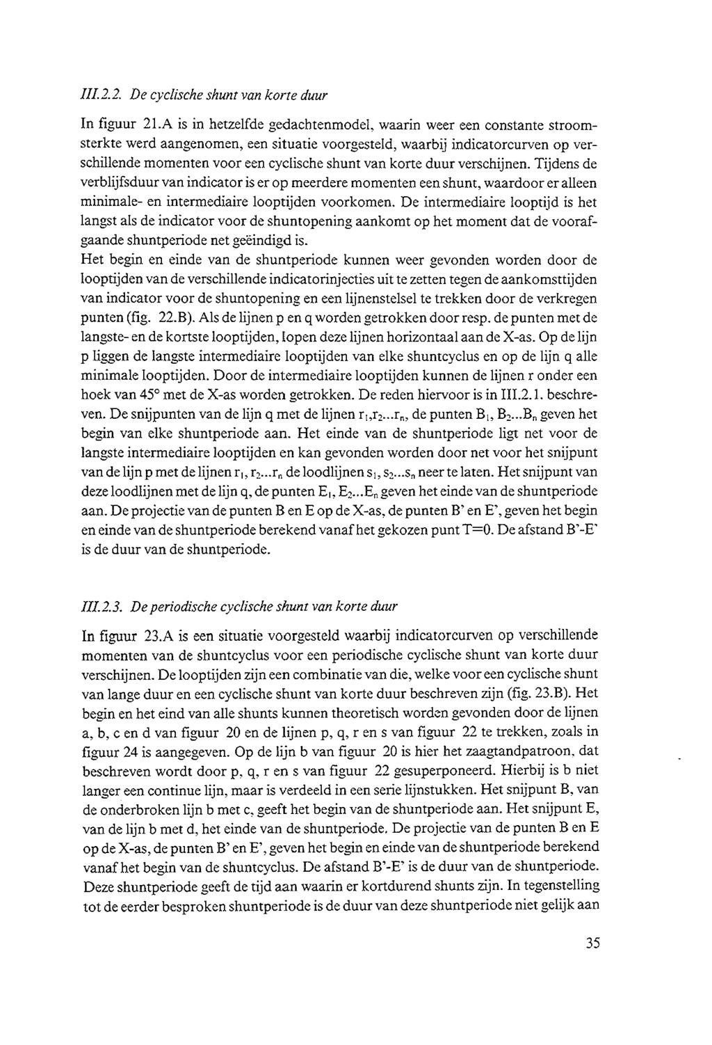 III2.2. De cyclische shunt van korte duur In figuur 21.