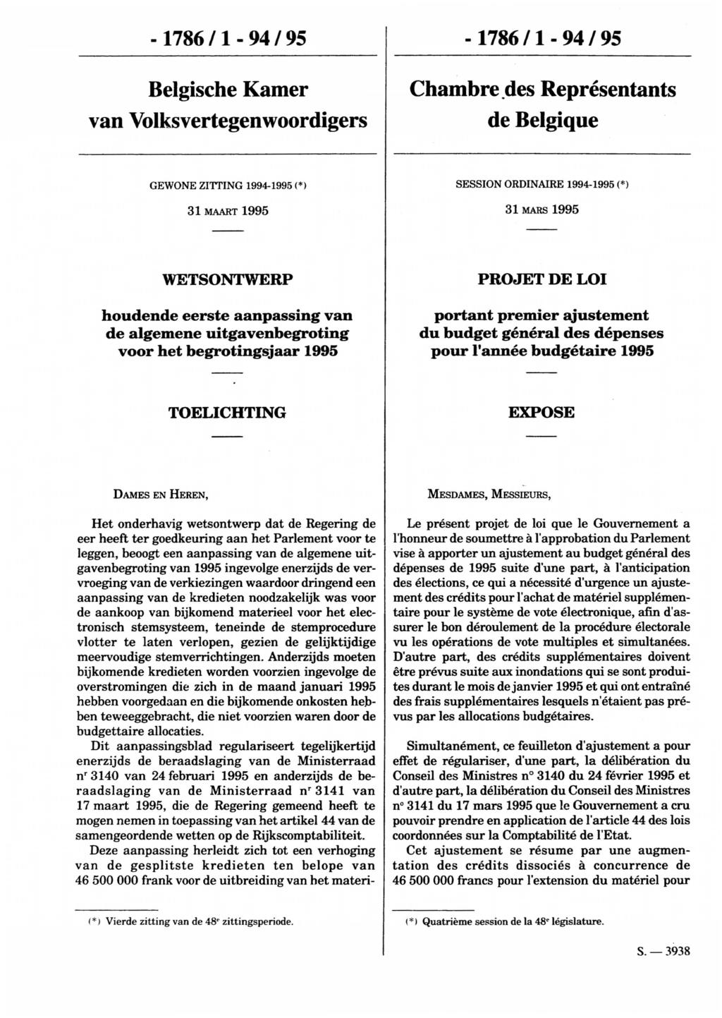 - 1786/1-94 / 95 Belgische Kamer van Volksvertegenwoordigers - 1786 /1-94 I 95 Chambre des Représentants de Belgique GEWONE ZITIING 1994-1995 (*) 31 MAART 1995 SESSION ORDINAIRE 1994-1995 (*) 31 MARS