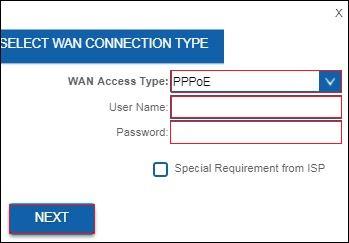 11 NEDERLANDS 5. Zorg ervoor dat WAN Type PPoE geselecteerd is. Vul gebruikersnaam en wachtwoord in die je hebt gekregen van je Internet Service Provider (ISP) en klik op Next. 6.