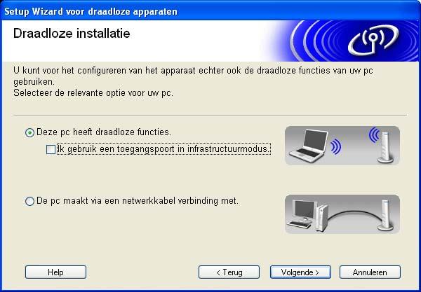 10 9 Als u een draadloze computer gebruikt, kies dan Deze pc heeft draadloze functies en controleer dat Ik gebruik een toegangspoort in