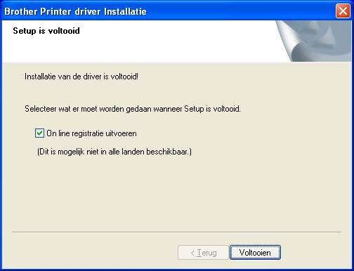 Draadloze installatie in ad-hoc modus (alleen voor de HL-5280DW) 22 Klik op Voltooien. 10 Selecteer On line registratie uitvoeren als u het product on line wilt registreren.