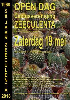 www.cactussen-en-vetplanten.org en e-mailadres : cactusvetplant@fulladsl.be 19 mei Open dag van Zeeculenta (Succulenta afd. Zeeland). U bent van harte welkom tussen 10.00 uur en 17.00 uur. Toegang is gratis.