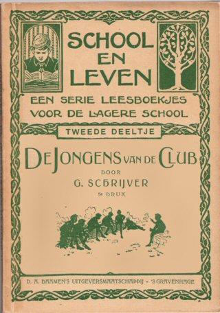 leven Annotatie: ; Druk 1, 1908; 2, 1912; De jongens van de club (I) : school en