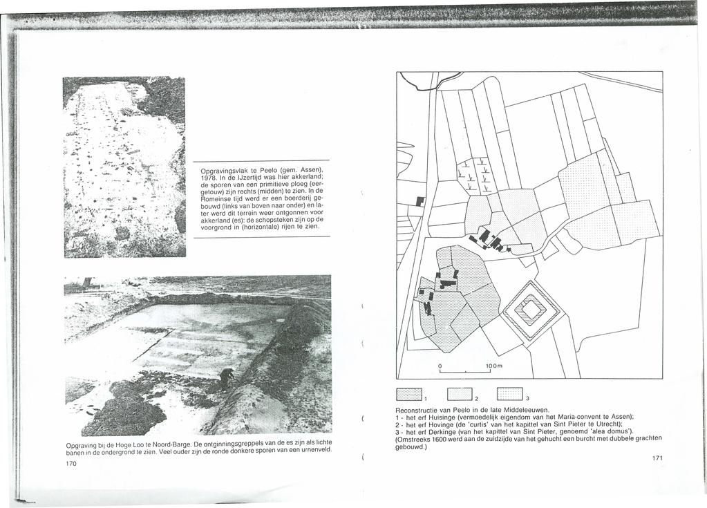 Opgravingsvlak te Peelo (gem. Assen), 1978. n de Jzertijd was hier akkerland; de sporen van een primitieve ploeg (eergetouw) zijn rechts (midden) te zien.