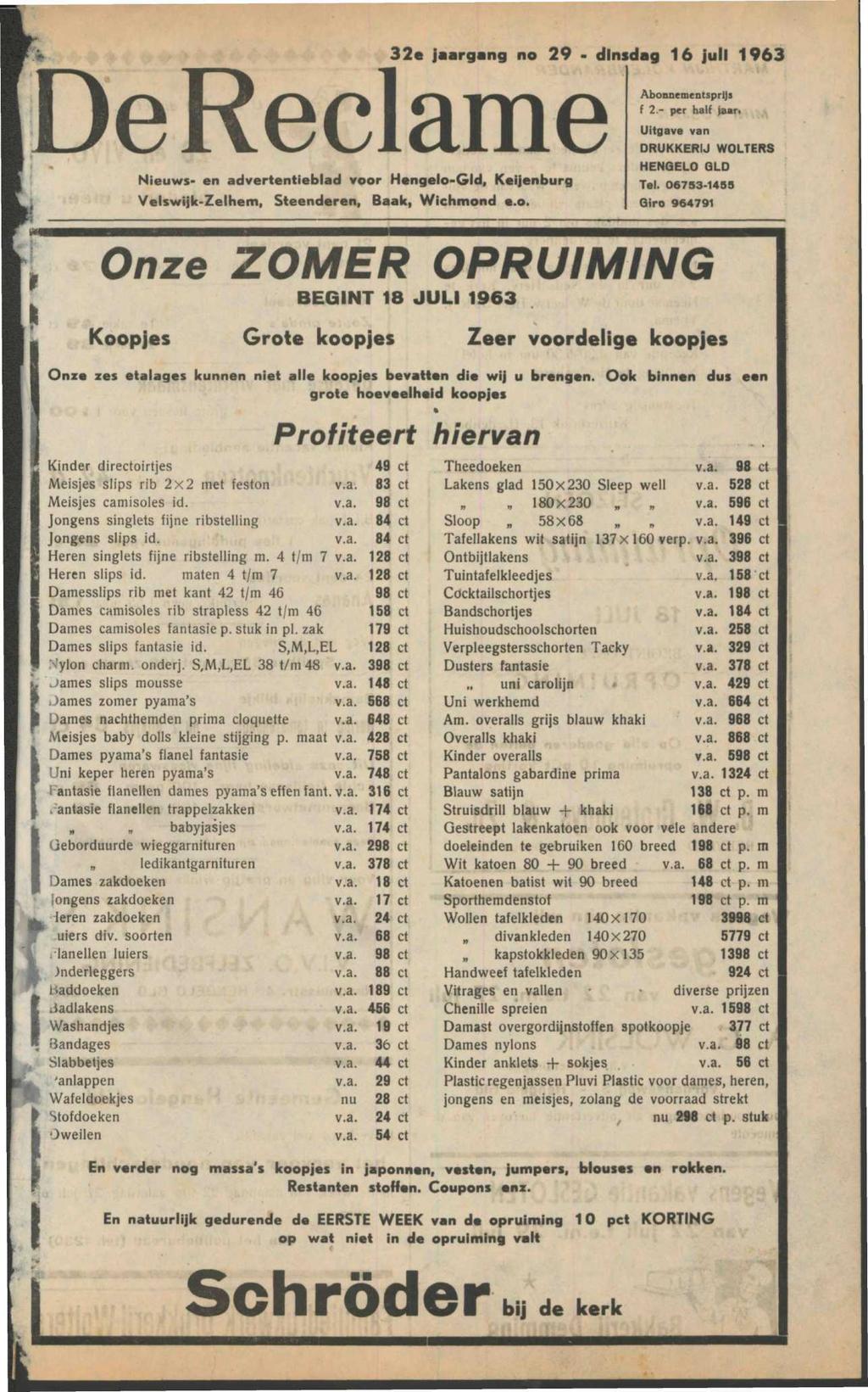 De Reclame Nieuws- en advertentieblad voor Hengelo-Gld, Keijenburg Velswijlc-Zelhem, Steenderen, Baak, Wichmond e.o. 32e jaargang no 29 dinsdag 16 juli 1963 Abonnementsprijs f 2.