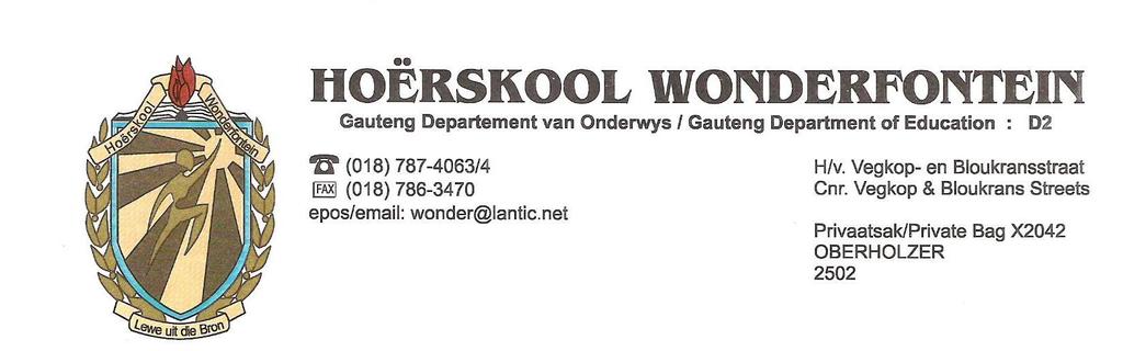 Gedragskode vir Leerders van Hoërskool Wonderfontein High School Ek, aanvaar en neem kennis van die skool se gedragskode en stem daartoe in om die reëls en regulasies van Wonderfontein te volg en