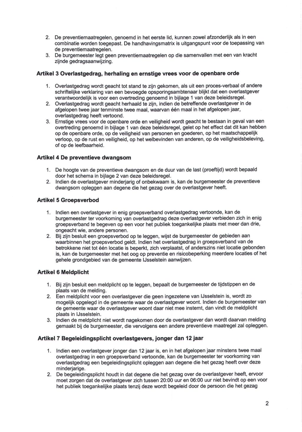 2. De preventiemaatregelen, genoemd in het eerste lid, kunnen zowel afzonderlijk als in een combinatie worden toegepast.