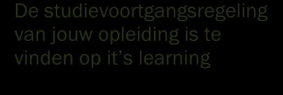 3.2 Studievoortgangsregeling Tijdens de opleiding volgen we jouw voortgang en ontwikkeling op de voet. We maken daarbij gebruik van een studievoortgangsregeling.