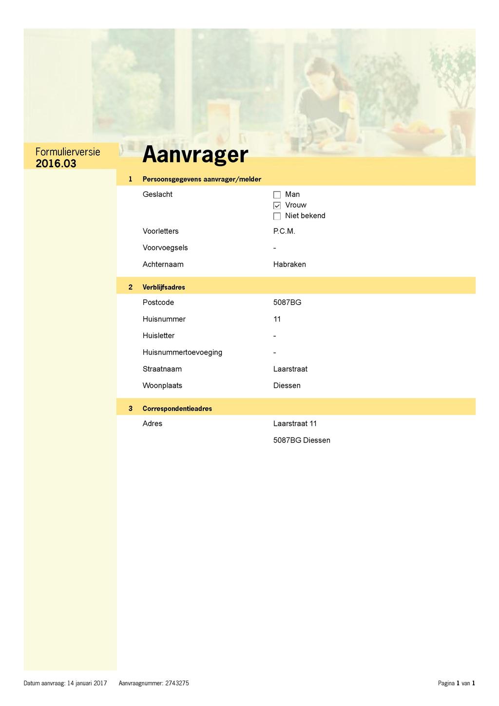 2016.03 Aanvrager 1 Persoonsgegevens aanvrager/melder Geslacht \J Ma